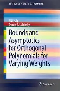 Bounds and Asymptotics for Orthogonal Polynomials for Varying Weights (SpringerBriefs in Mathematics)