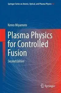 Plasma Physics for Controlled Fusion, Second Edition