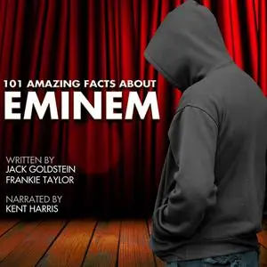 «101 Amazing Facts about Eminem» by Jack Goldstein, Frankie Taylor