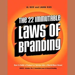 «22 Immutable Laws of Branding» by Al Ries, Laura Ries