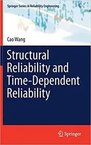 Structural Reliability and Time-Dependent Reliability