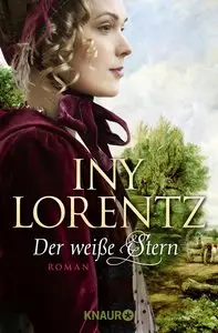 Iny Lorentz - Der weiße Stern