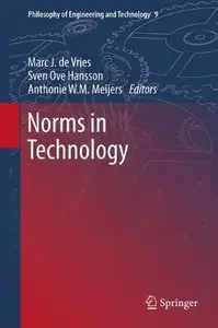 Norms in Technology (Philosophy of Engineering and Technology) (repost)