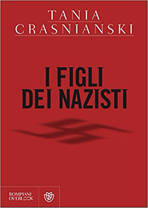 I figli dei nazisti - Tania Crasnianski