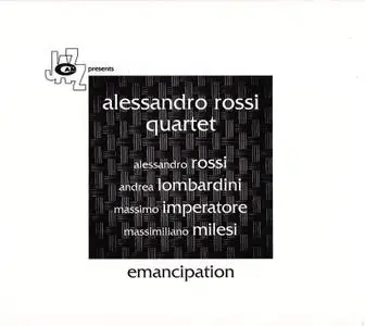 Alessandro Rossi Quartet - Emancipation (2017)