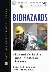 Biohazards: Humanity's Battle With Infectious Disease (Science and Technology in Focus) (repost)