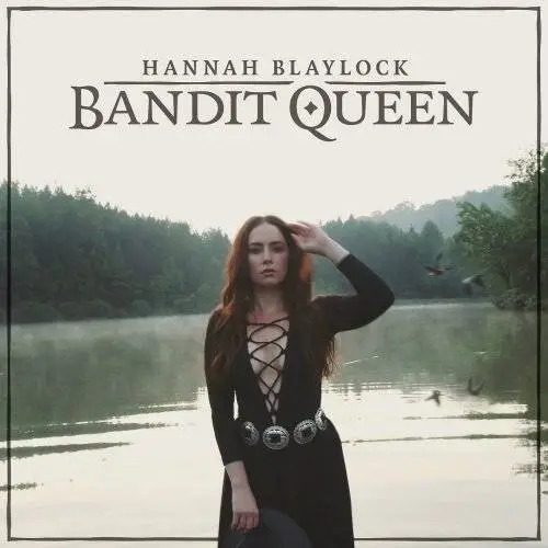 Hannah Blaylock - Bandit Queen (2017)