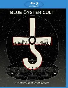 Blue Öyster Cult - 45th Anniversary: Live in London (2020) [Blu-ray 1080p + DVD]