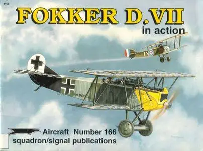 Fokker D.VII in Action - Aircraft Number 166 (Squadron/Signal Publications 1166)