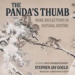 The Panda's Thumb: More Reflections in Natural History [Audiobook]