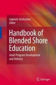 Handbook of Blended Shore Education: Adult Program Development and Delivery