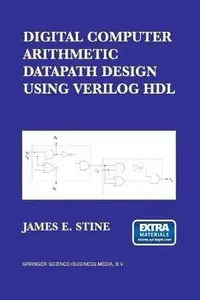 Digital Computer Arithmetic Datapath Design Using Verilog HDL 