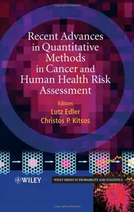 Recent Advances in Quantitative Methods in Cancer and Human Health Risk Assessment