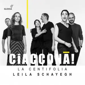 Leila Schayegh & La Centifolia - Ciaccona! (2023)