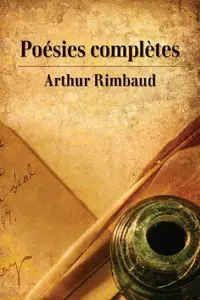 Arthur Rimbaud, "Poésies complètes"