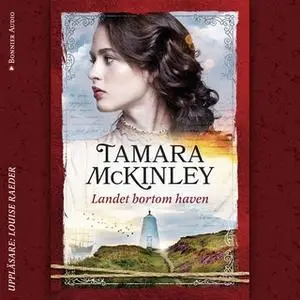 «Landet bortom haven» by Tamara McKinley