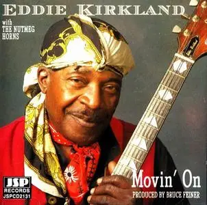 Eddie Kirkland - Movin' On (1999)