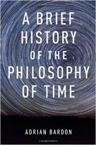 A Brief History of the Philosophy of Time