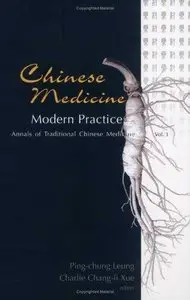 Chinese Medicine, Modern Practice (Annals of Traditional Chinese Medicine)