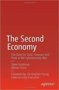 The Second Economy: The Race for Trust, Treasure and Time in the Cybersecurity War
