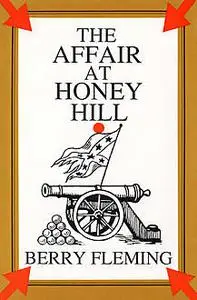 «The Affair at Honey Hill» by Berry Fleming