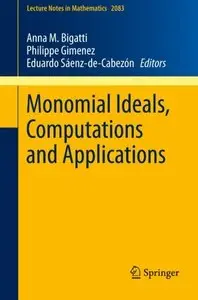 Monomial Ideals, Computations and Applications  [Repost]