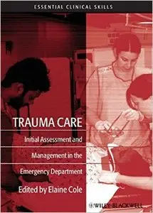 Trauma Care: Initial Assessment and Management in the Emergency Department