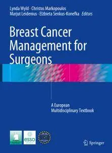 Breast Cancer Management for Surgeons: A European Multidisciplinary Textbook