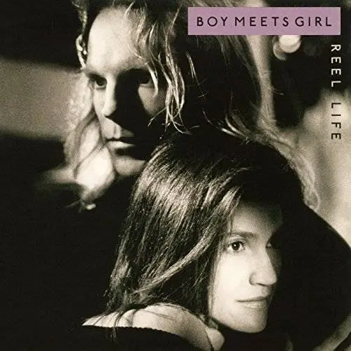 Boy Meets Girl - Reel Life (Expanded Edition) (1988/2018)