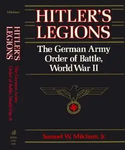 Hitler’s Legions: The German Army Order of Battle, World War II (repost)