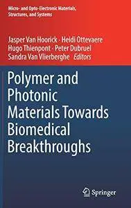 Polymer and Photonic Materials Towards Biomedical Breakthroughs