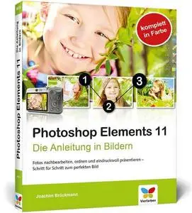 Photoshop Elements 11 Die Anleitung in Bildern