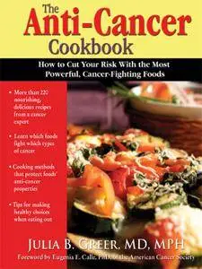 The Anti-Cancer Cookbook: How to Cut Your Risk with the Most Powerful, Cancer-Fighting Foods (repost)