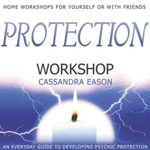 «Protection Workshop» by Cassandra Eason