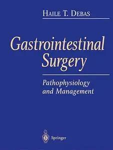 Gastrointestinal Surgery: Pathophysiology and Management (Repost)
