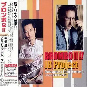 Akira Jimbo and Brian Bromberg - Brombo II, JB project.