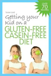 Getting Your Kid on a Gluten-Free Casein-Free Diet (repost)