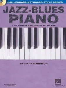 Jazz-Blues Piano: Hal Leonard Keyboard Style Series by Mark Harrison (Repost)