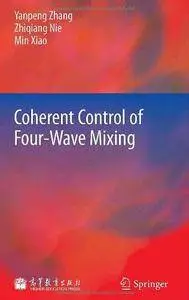 Coherent Control of Four-Wave Mixing (Repost)