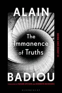 The Immanence of Truths: Being and Event III