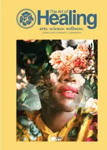 The Art of Healing - Volume 3 Issue 84 - August 2023