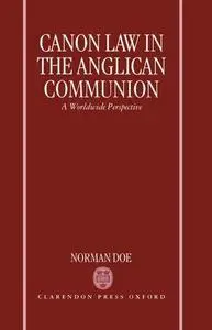 Canon Law in the Anglican Communion: A Worldwide Perspective