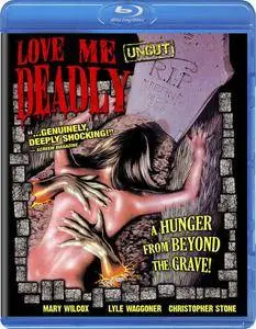 Love Me Deadly (1972) [w/Commentary]