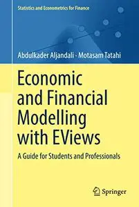 Economic and Financial Modelling with EViews: A Guide for Students and Professionals (Repost)