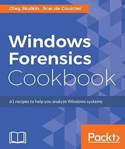 Windows Forensics Cookbook