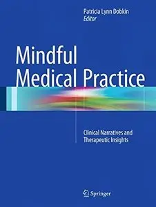Mindful Medical Practice: Clinical Narratives and Therapeutic Insights (Repost)