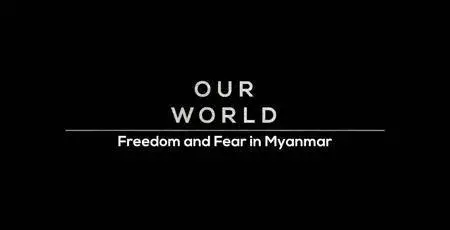 BBC Our World - Freedom and Fear in Myanmar (2017)