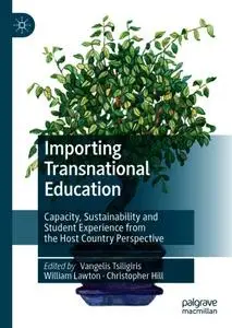 Importing Transnational Education: Capacity, Sustainability and Student Experience from the Host Country Perspective