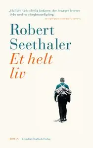 «Et helt liv» by Robert Seethaler