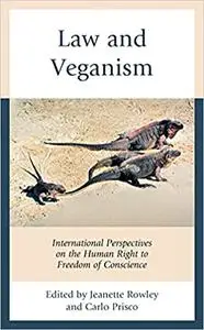 Law and Veganism: International Perspectives on the Human Right to Freedom of Conscience